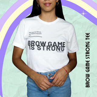 "BrowGameStrong" tee