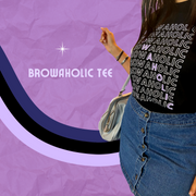 "Browaholic" tee
